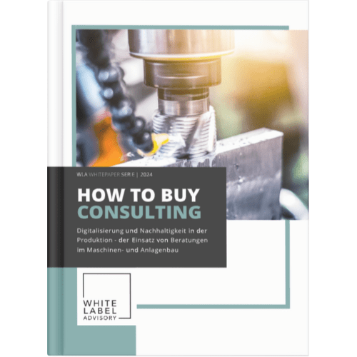 55 WLA How to Buy Consulting Whitepaper | Operations & Maschinen- & Anlagebau