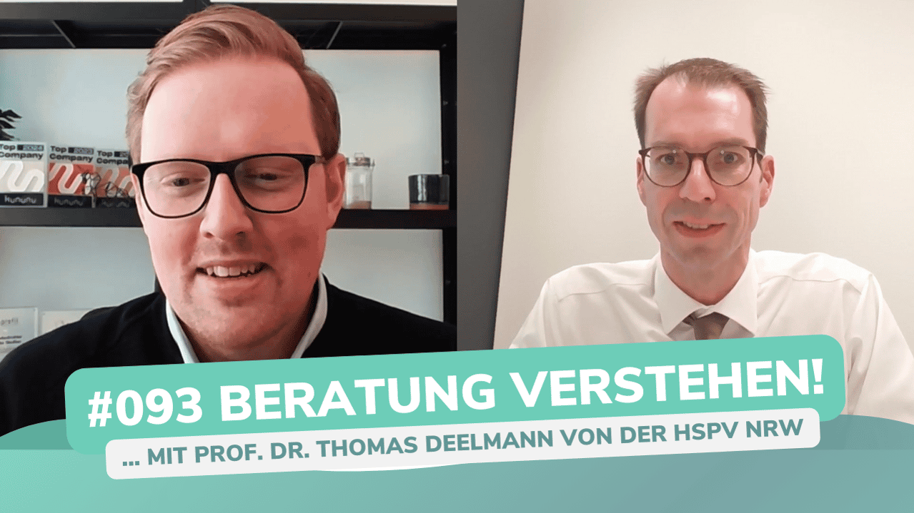 Besser Beraten | Der Consulting Podcast | #093 | Beratung verstehen - mit Prof. Dr. Thomas Deelmann von der HSPV