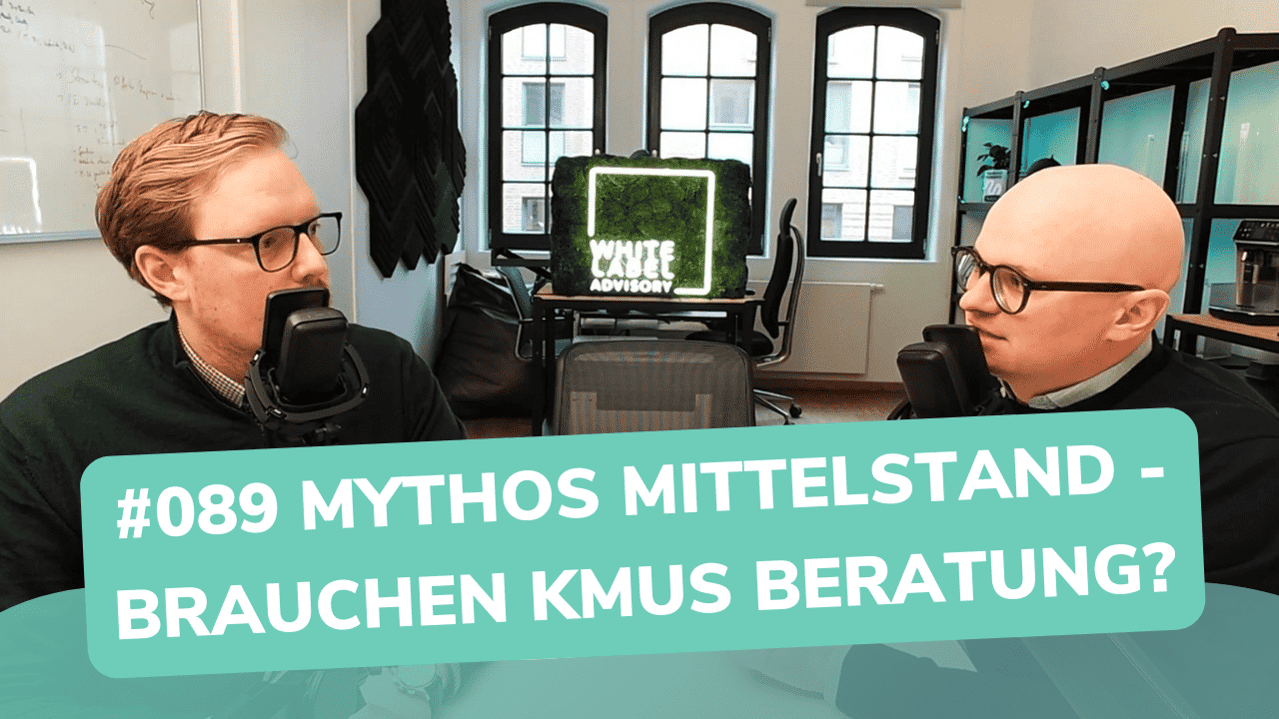Besser Beraten | Der Consulting Podcast | #089 | Mythos Mittelstand - Brauchen KMU's Beratung?