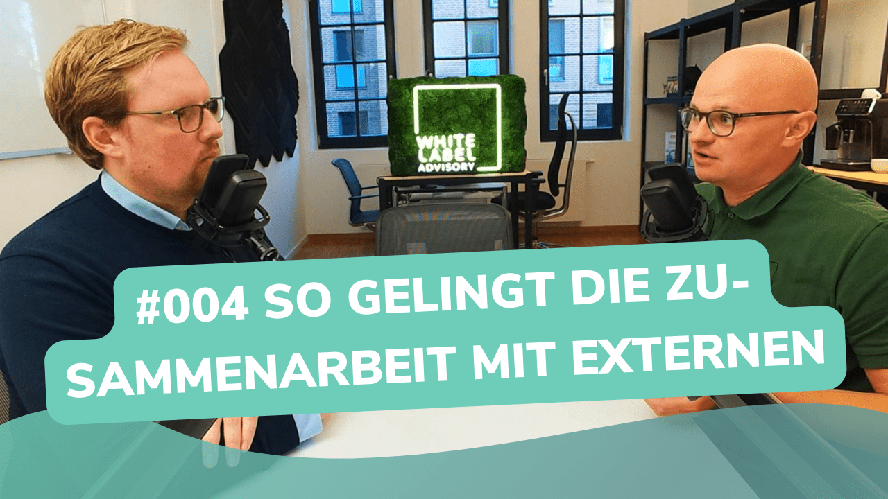 Besser Beraten | Der Consulting Podcast | #004 | So gelingt die Zusammenarbeit mit Externen