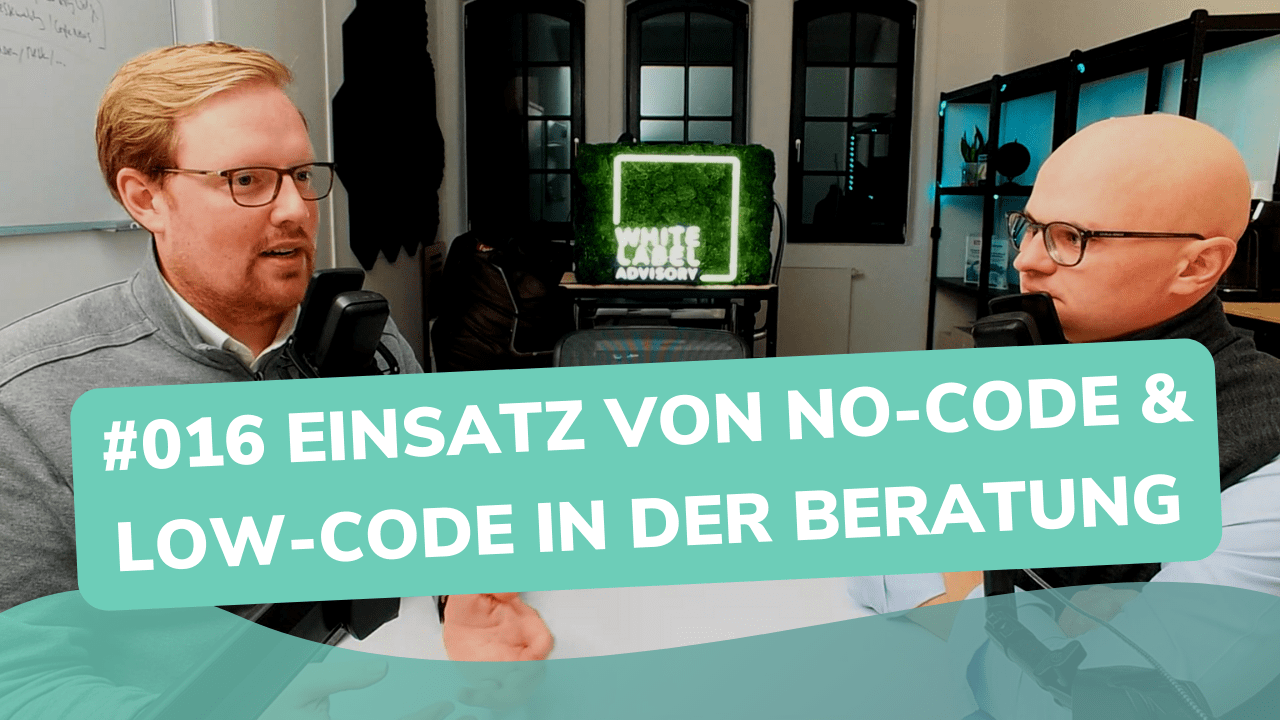 Besser Beraten | Der Consulting Podcast | #016 | Einsatz von No-Code & Low-Code in der Beratung