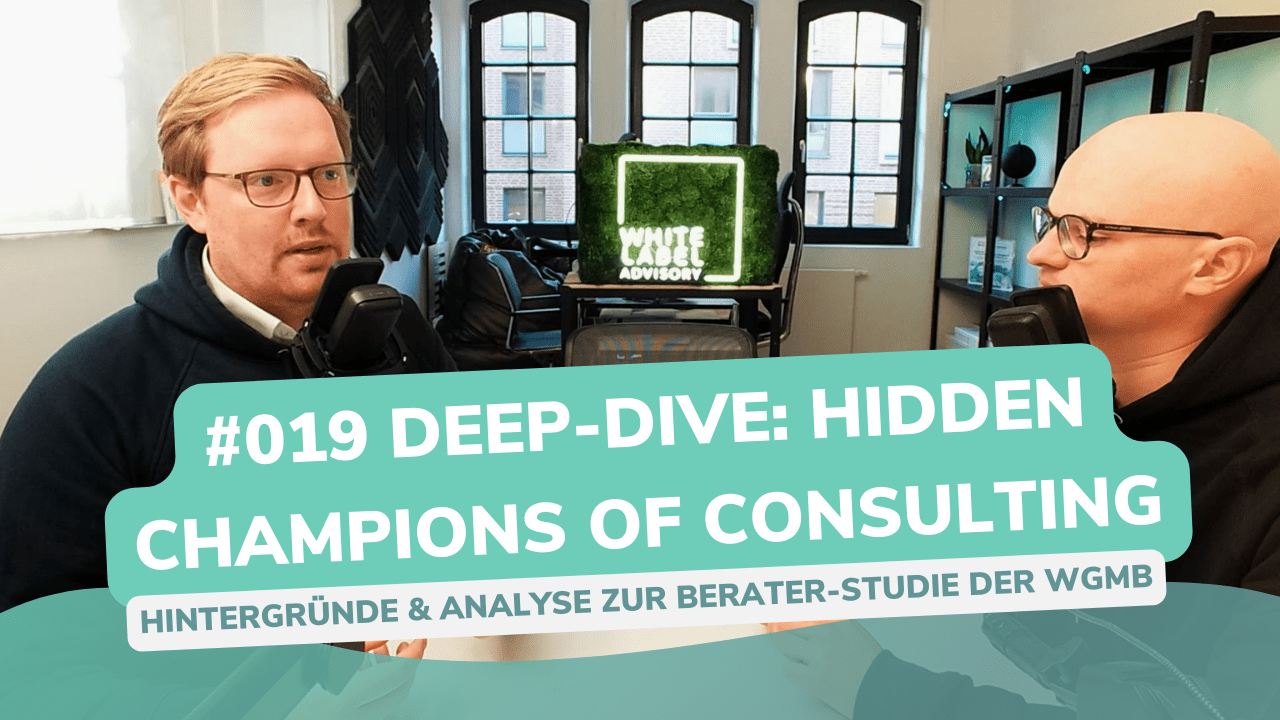 Besser Beraten | Der Consulting Podcast | #019 | Deep-Dive: Hidden Champions of Consulting