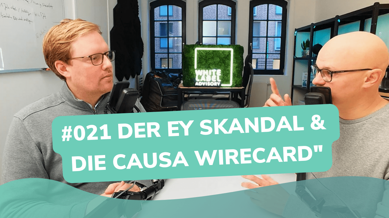 Besser Beraten | Der Consulting Podcast | #21 | Der EY Skandal & die Causa Wirecard