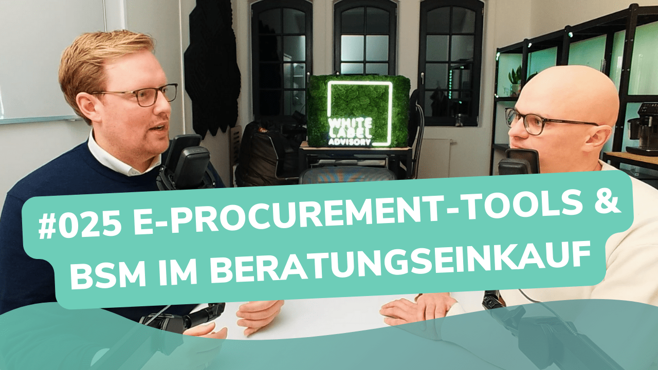 Besser Beraten | Der Consulting Podcast | #025 | E-Procurement-Tools & BSM im Beratungseinkauf