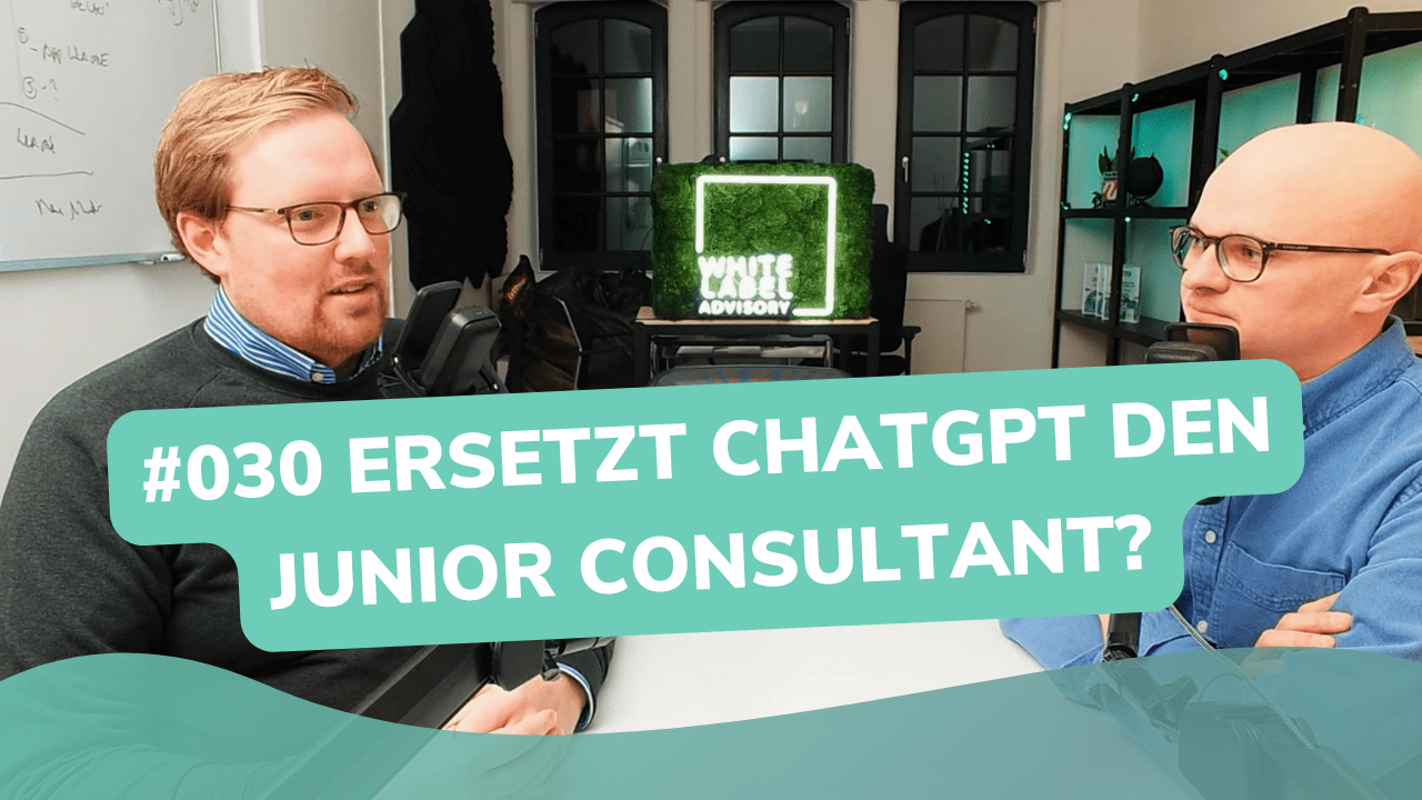 Besser Beraten | Der Consulting Podcast | #30 | Ersetzt ChatGPT den Junior Consultant?