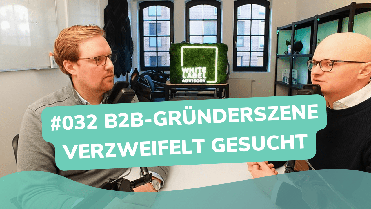 Besser Beraten | Der Consulting Podcast | #032 | B2B-Gründerszene verzweifelt gesucht