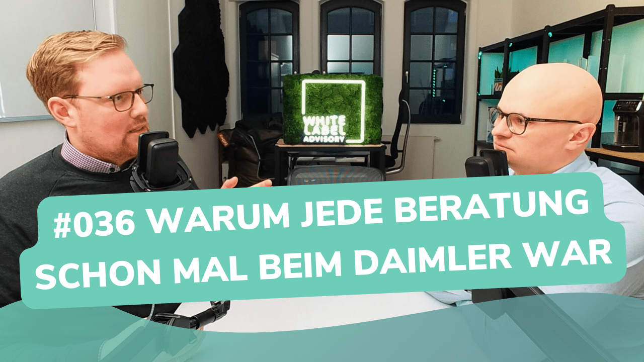 Besser Beraten | Der Consulting Podcast | #036 | Warum jede Beratung schon mal beim Daimler war