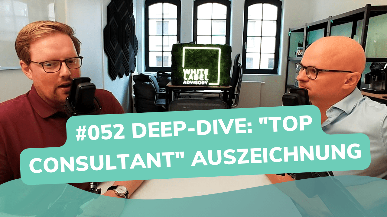 Besser Beraten | Der Consulting Podcast | #052 | Deep-Dive: TOP CONSULTANT 2023 Auszeichnung