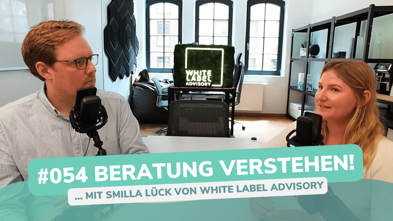 Besser Beraten | Der Consulting Podcast | #054 | Beratung verstehen - mit Smilla Lück von White Label Advisory