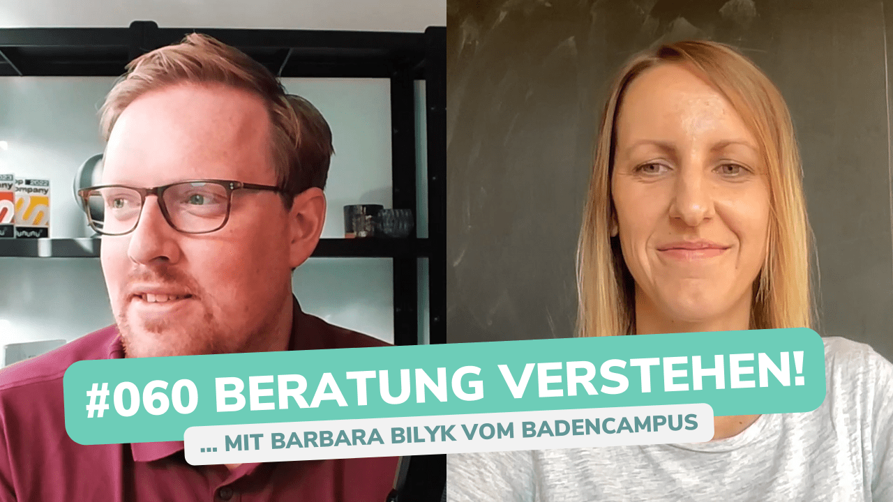  Besser Beraten | Der Consulting Podcast | #060 | Beratung verstehen - mit Barbara Bilyk vom BadenCampus