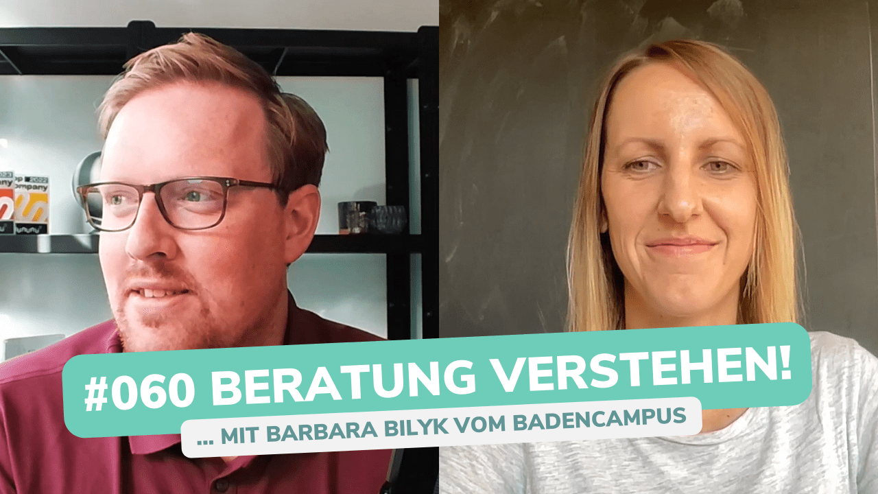 Besser Beraten | Der Consulting Podcast | #060 | Beratung verstehen - mit Barbara Bilyk vom BadenCampus
