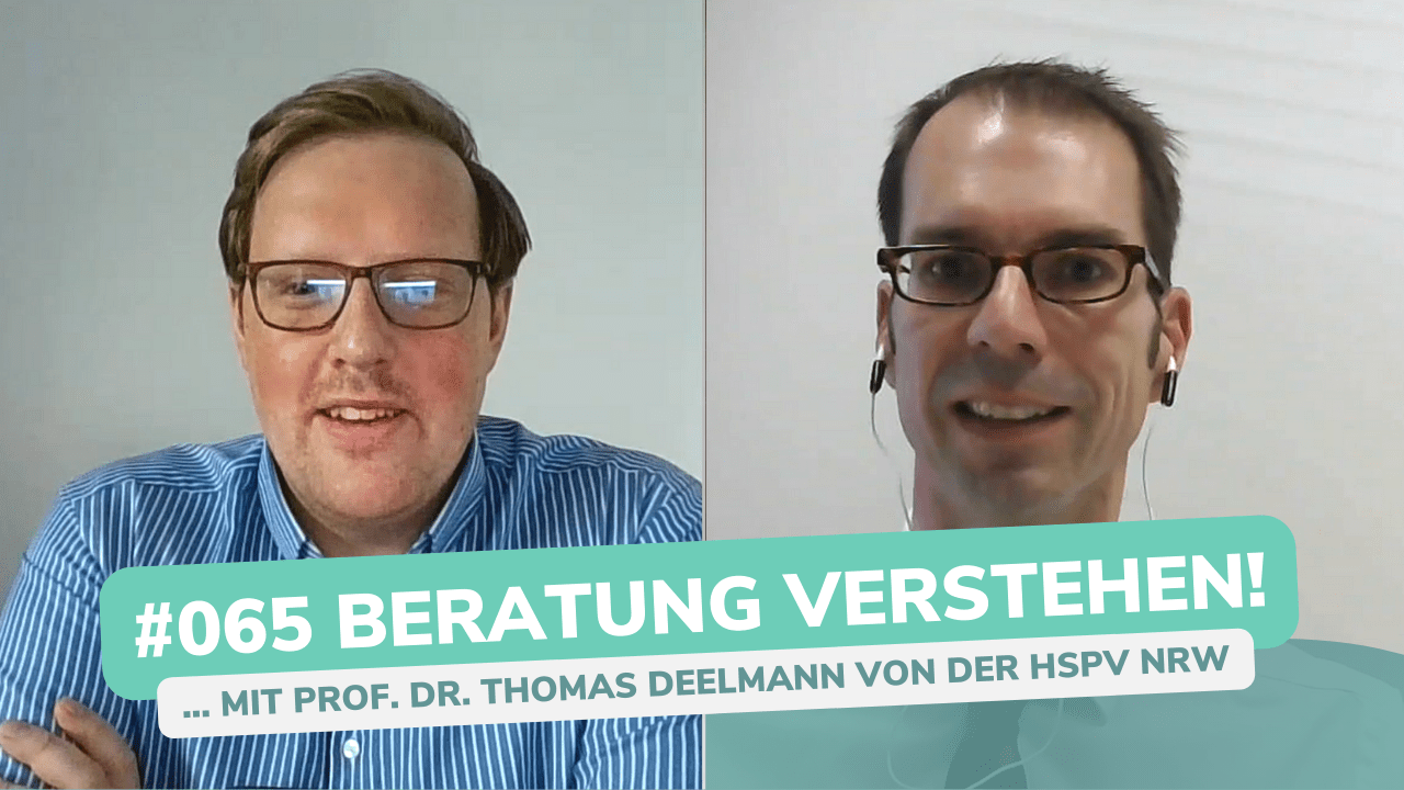 Besser Beraten | Der Consulting Podcast | #065 | Beratung verstehen - mit Prof. Dr. Thomas Deelmann von der HSPV