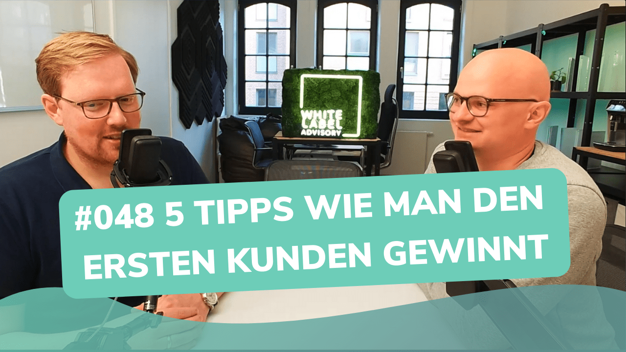 Besser Beraten | Der Consulting Podcast | #048 | 5 Tipps wie man den ersten Kunden gewinnt